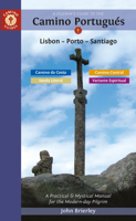 A Pilgrim's Guide to the Camino Portugu�s: Lisbon - Porto - Santiago / Camino Central, Camino de la Costa, Variente Espiritual & Senda Litoral 191221606X Book Cover