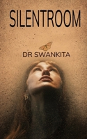 Silent Room Secrets, Struggles and Smiles From the World of Doctor B0G2M9BNRX Book Cover