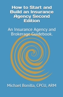 How to Start and Build an Insurance Agency: An Insurance Agency and Broker Guidebook 1718007639 Book Cover