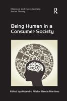 Being Human in a Consumer Society 0367599732 Book Cover