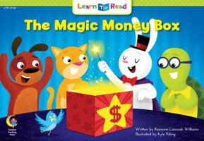 The Magic Money Box (Learn to Read, Read to Learn) 1574710095 Book Cover