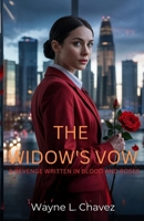 The Widow's Vow: A Revenge Written in Blood and Roses B0F742SFCX Book Cover