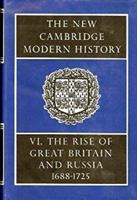 The New Cambridge Modern History, Volume 6: The Rise of Great Britain and Russia. 1688-1715/25 0521293960 Book Cover