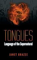 Tongues -- Language of the Supernatural 0989142914 Book Cover