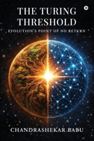 The Turing Threshold: Evolution's Point of No Return B0GSRXZD85 Book Cover