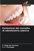Evoluzione del concetto di odontoiatria adesiva (Italian Edition) 6209472206 Book Cover