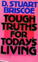 Tough Truths for Today's Living 0849929997 Book Cover