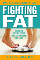 Fighting Fat: Discover a Pathway to Your Healthy Weight 1938170563 Book Cover