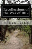 Recollections of the War of 1812 150551715X Book Cover