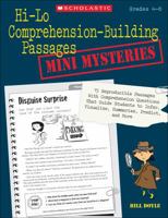 Hi-Lo Comprehension-Building Passages: Mini-Mysteries: 15 Reproducible Passages With Comprehension Questions That Guide Students to Infer, Visualize, Summarize, Predict, and More 0545124085 Book Cover
