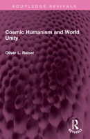 Cosmic Humanism and World Unity 1032577444 Book Cover