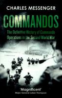 Commandos: The Definitive History of Commando Operations in the Second World War 0586210342 Book Cover