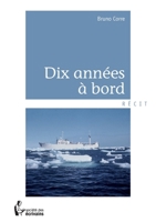 Dix années à bord (French Edition) 2748366239 Book Cover