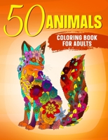 Adult Coloring Book: Stress Relieving with Amazing Animal Designs with Flowers B0BMLB83LF Book Cover