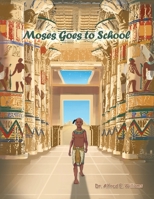 Moses Goes to School B0C9VXJNLK Book Cover