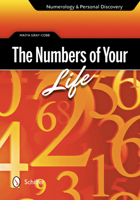 The Numbers of Your Life: Numerology & Personal Discovery 0764341421 Book Cover