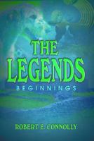 Legends: Beginnings, The 0954555635 Book Cover