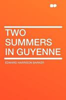 Two Summers in Guyenne 1503236730 Book Cover