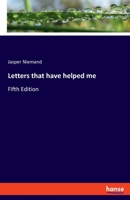 Letters that have helped me: Fifth Edition 3348085780 Book Cover