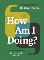 How Am I Doing?: 40 Conversations to Have with Yourself 1400251052 Book Cover
