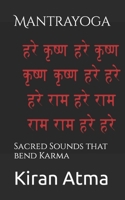 Mantrayoga: Sacred Sounds that bend Karma B0C2S7MLVH Book Cover