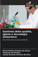 Gestione della qualità, igiene e tecnologia alimentare: Nuovi fattori per la sicurezza alimentare (Italian Edition) 620683882X Book Cover