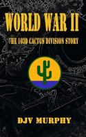 World War II: The 103d Cactus Division Story 1978396554 Book Cover