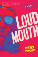 Loudmouth : A Novel 1941110924 Book Cover