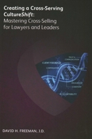 Creating a Cross-Serving CultureShift: Mastering Cross-Selling for Lawyers and Leaders 178358193X Book Cover