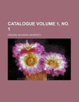 Catalogue Volume 1, No. 1 1130612155 Book Cover