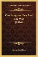 Our Progress Idea And The War 1120667798 Book Cover