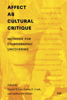 Affect as Cultural Critique: Methods for Anthropological Discovery 1487559798 Book Cover