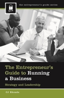 The Entrepreneur's Guide to Running a Business: Strategy and Leadership 1440829888 Book Cover