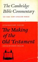 The Making of the Old Testament (Cambridge Bible Commentaries on the Old Testament) 0521096731 Book Cover