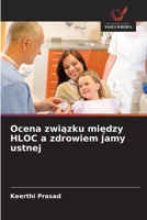Ocena zwiazku miedzy HLOC a zdrowiem jamy ustnej (Polish Edition) 6138268644 Book Cover