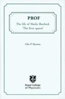Prof: the Life of Sheila Sherlock 1860162983 Book Cover