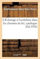L'Éclairage à l'acétylène dans les chemins de fer, catalogue 2329210019 Book Cover