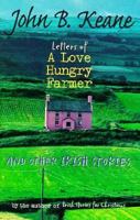 Letters of a Love-Hungry Farmer: And Other Irish Stories 1570981833 Book Cover