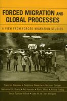 Forced Migration and Global Processes: A View from Forced Migration Studies (Program in Migration and Refugee Studies) 0739112767 Book Cover