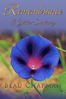 Remembrance: A Golden Sanctuary 1439225192 Book Cover