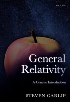 General Relativity: A Concise Introduction 0198822162 Book Cover