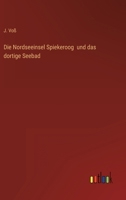 Die Nordseeinsel Spiekeroog und das dortige Seebad 3563304610 Book Cover