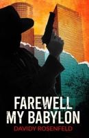 Farewell, My Babylon: A Hardboiled Detective Novel (Erez Brown Series Book 1) B0BS8ZHM2W Book Cover
