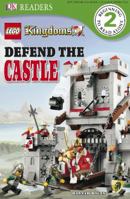 LEGO Kingdoms: Defend the Castle 0756677041 Book Cover