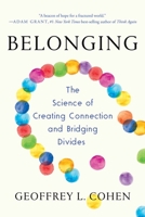 Belonging: The Science of Creating Connection and Bridging Divides 132406594X Book Cover