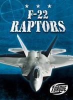 F-22 Raptors (Torque Books: Military Machines) 1600142044 Book Cover