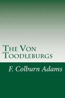 The Von Toodleburgs 1516856961 Book Cover