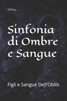 Sinfonia di Ombre e Sangue: Figli e Sangue Dell'Oblio (Italian Edition) B0H8ZGD7HD Book Cover