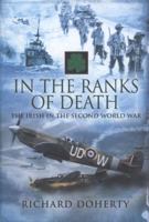 In the Ranks of Death: The Irish in the Second World War 1844159663 Book Cover
