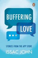 Buffering Love - Stories from the App Store 0143429485 Book Cover